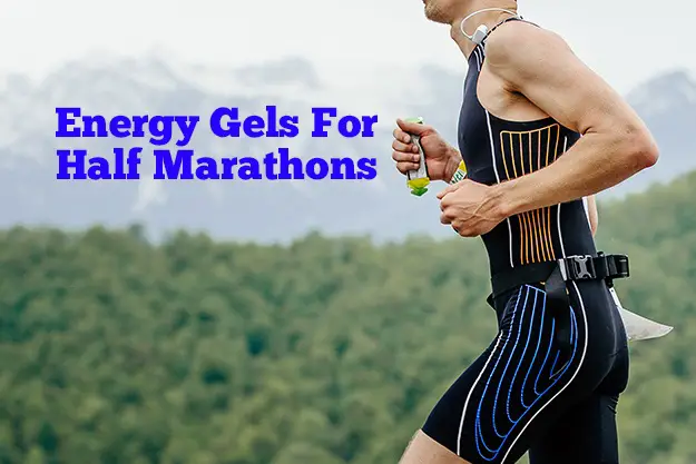 Energy Gels For A Half Marathon - How 