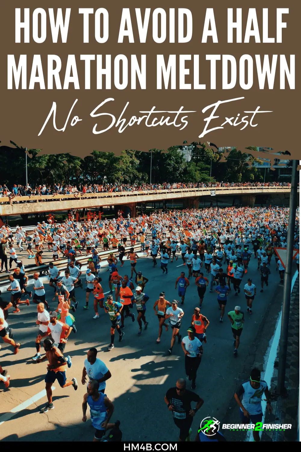 How to Avoid a Half Marathon Meltdown - No Shortcuts Exist