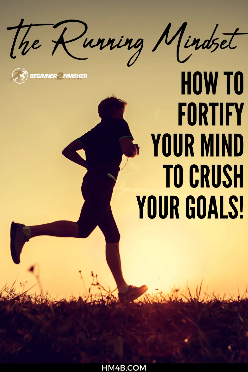 The Running Mindset - How to fortify your mind to crush your goals!