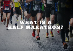 What is a half marathon?