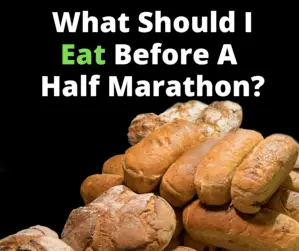 What Should I Eat Before A Half Marathon