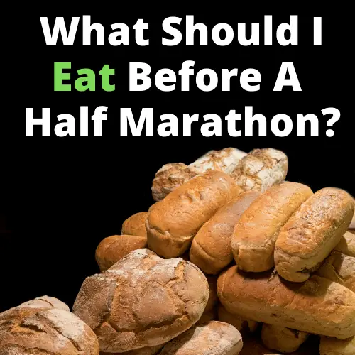 What Should I Eat Before A Half Marathon