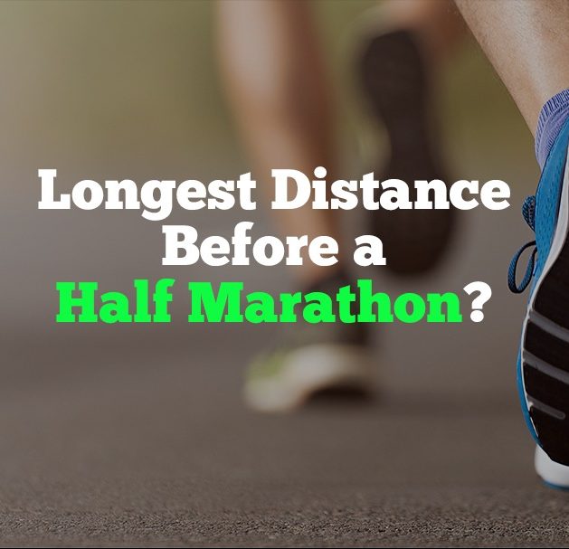 what-is-the-longest-distance-you-should-run-before-a-half-marathon