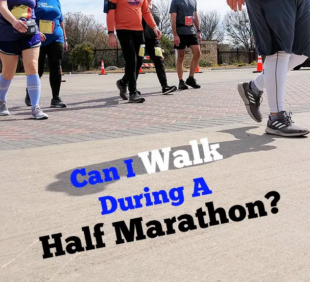 Can I Walk During A Half Marathon