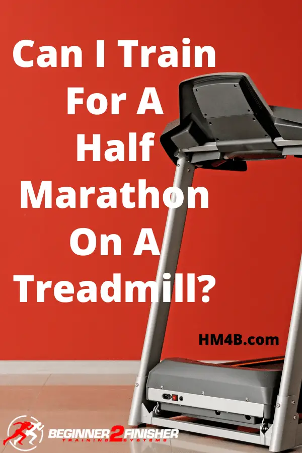 Can I Train For A Half Marathon on a treadmill