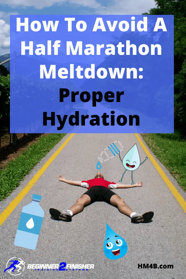 How To Aviod A Half Marathon Meltdown - Hydration
