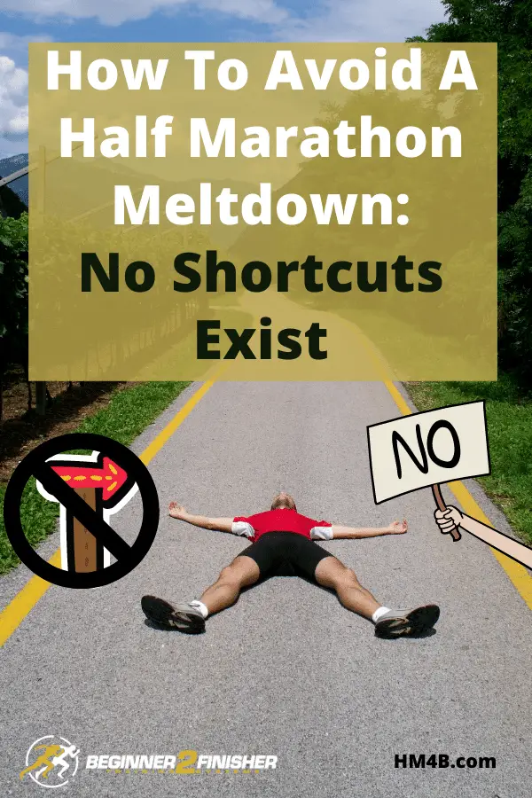 How To Aviod A Half Marathon Meltdown - No Shortcuts Exist
