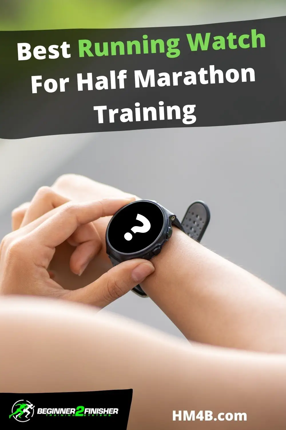 2022 Best Running Watch For Half Marathon Training