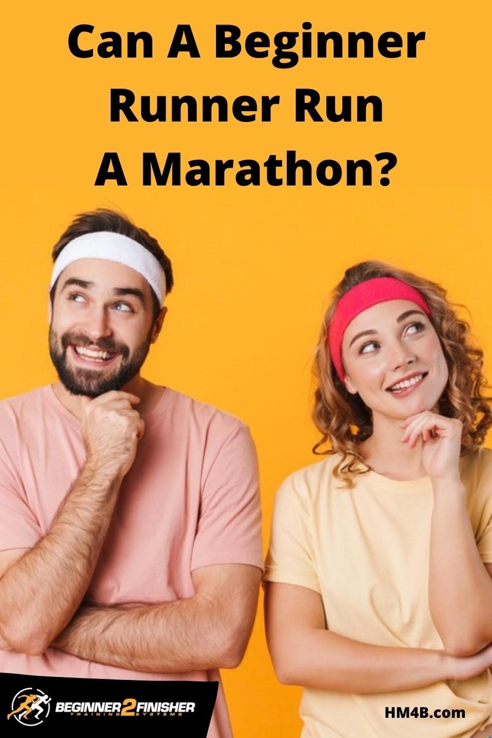 Can A Beginner Runner Run A Marathon?