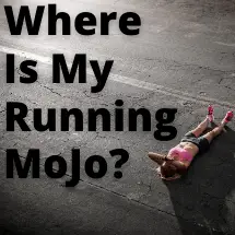How-To-Reclaim-Your-Running-Mojo-When-Youve-Lost-It